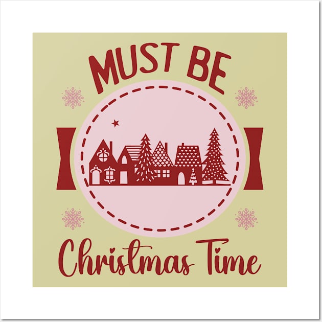 Must be Christmas TIme Wall Art by Blended Designs